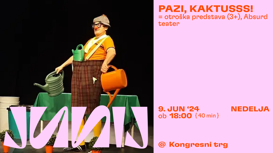 Junij v Ljubljani: Banner Pazi kaktusss!